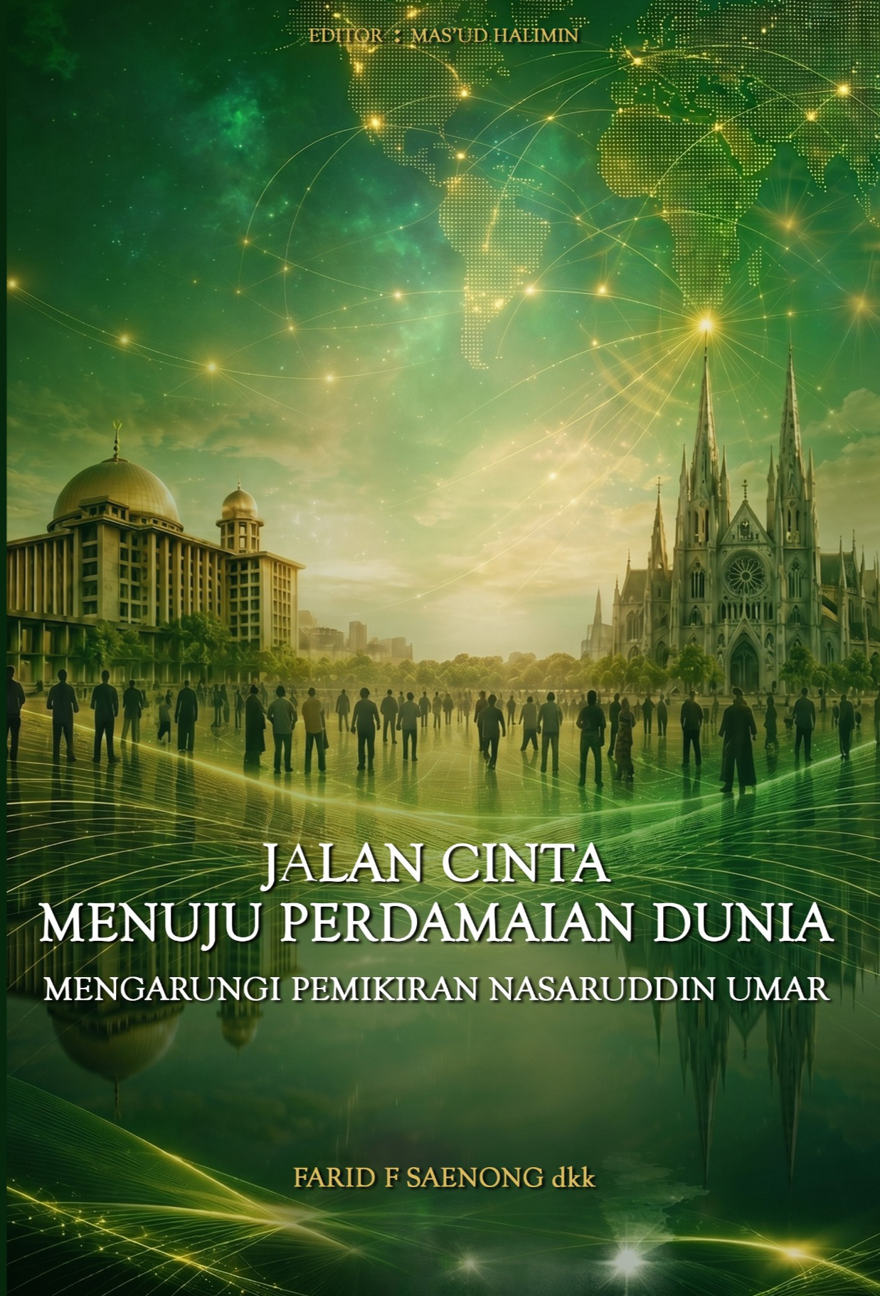 Jalan Cinta Menuju Perdamaian Dunia Mengarungi Pemikiran Nasaruddin Umar